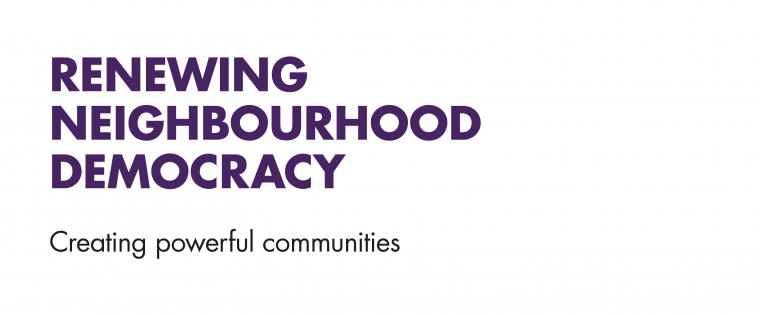 Renewing Neighbourhood Democracy