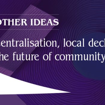 Centralisation, local decline and the future of community power