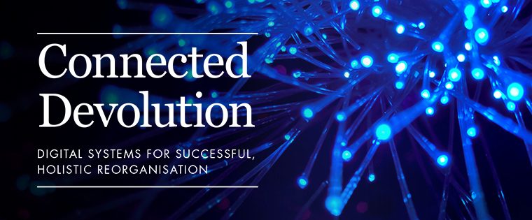 Local digital leaders must connect devolution and deliver reorganisation benefits, Localis study advises